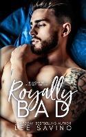 Royally Bad - Lee Savino - cover