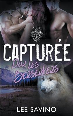 Capturee par les Berserkers - Lee Savino - cover