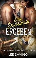 Den Berserkern ergeben - Lee Savino - cover