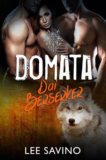 Domata dai Berserker - Lee Savino - ebook