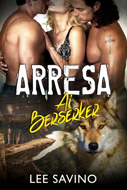 Arresa ai Berserker - Lee Savino - ebook