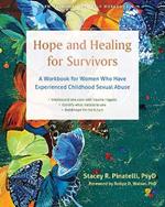 Hope and Healing for Survivors: A Workbook for Women Who Have Experienced Childhood Sexual Abuse