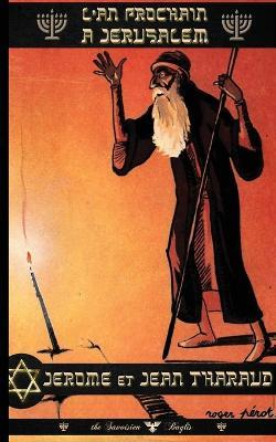 L'an prochain a Jerusalem - Jerome Tharaud,Jean Tharaud - cover