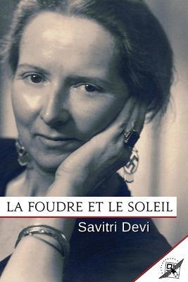 La Foudre et le Soleil - Savitri Devi - cover