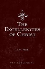 The Excellencies of Christ