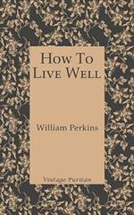 How To Live Well