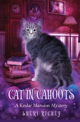 Cat in Cahoots - Sheri Richey - cover