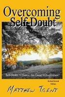 Overcoming Self-Doubt: Self-help Yourself To A Positive More Happy And Productive Life - Matthew Trent - cover