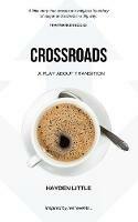 Crossroads: A Novel about Transition - Hayden Little - cover