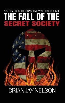 The Fall of the Secret Society - Brian Jay Nelson - cover