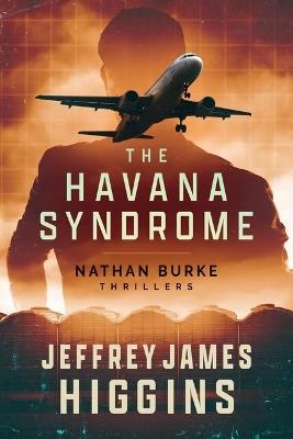 The Havana Syndrome - Jeffrey James Higgins - cover