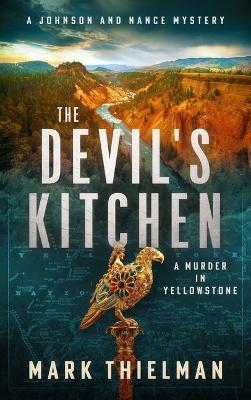 The Devil's Kitchen: A Murder in Yellowstone - Mark Thielman - cover