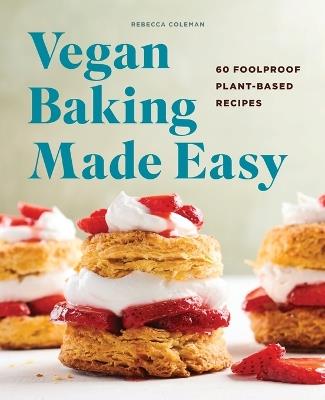 Vegan Baking Made Easy - Rebecca Coleman - cover