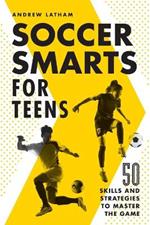 Soccer Smarts for Teens