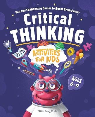 Critical Thinking Activities for Kids - Taylor Lang MA - cover