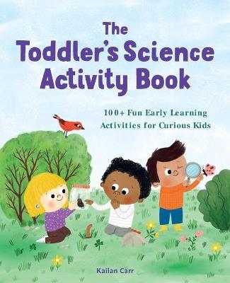 The Toddler's Science Activity Book - Kailan Carr - cover