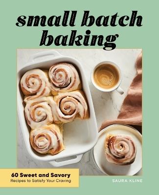 Small Batch Baking - Saura Kline - cover
