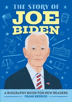 The Story of Joe Biden - Frank J. Berrios - cover