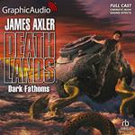 Dark Fathoms [Dramatized Adaptation]