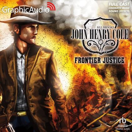 Frontier Justice [Dramatized Adaptation]