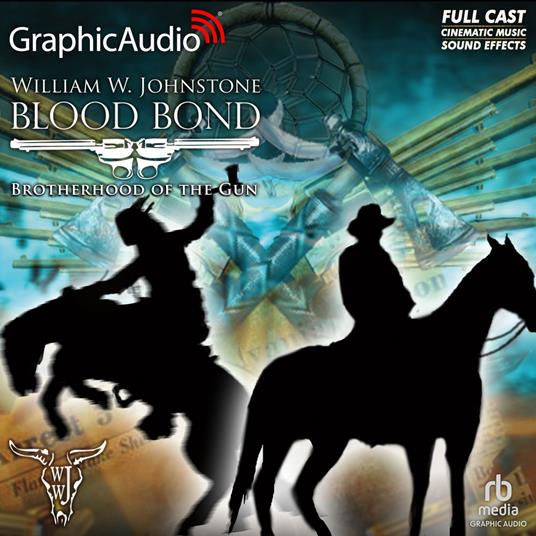 Brotherhood of the Gun [Dramatized Adaptation]