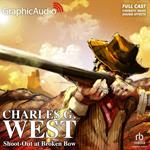 Shoot-Out at Broken Bow [Dramatized Adaptation]