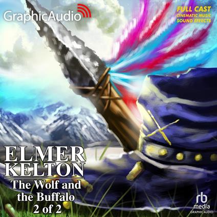 The Wolf and the Buffalo (2 of 2) [Dramatized Adaptation]