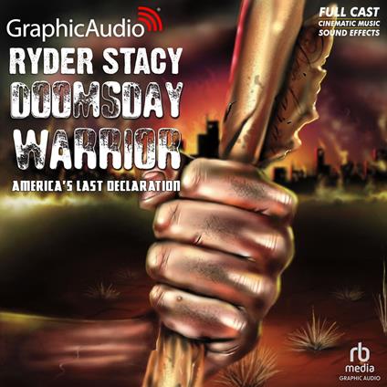 America's Last Declaration [Dramatized Adaptation]