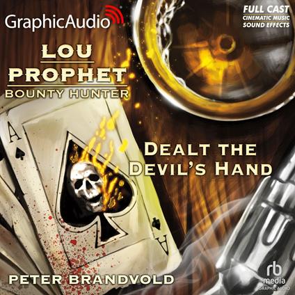 Dealt the Devil's Hand [Dramatized Adaptation]