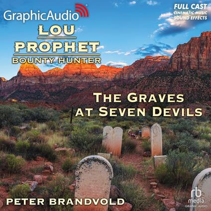 The Graves at Seven Devils [Dramatized Adaptation]