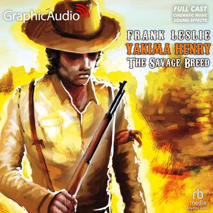 The Savage Breed [Dramatized Adaptation]