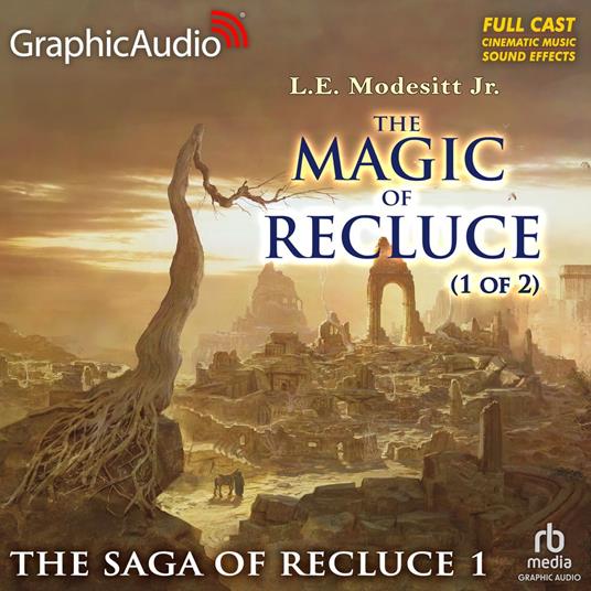 The Magic of Recluce (1 of 2) [Dramatized Adaptation]