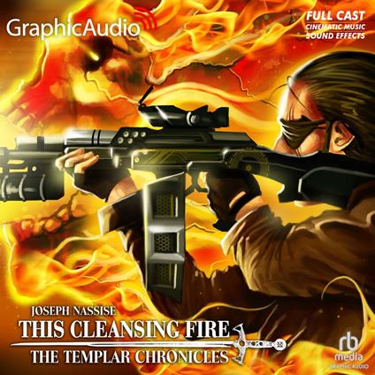 This Cleansing Fire [Dramatized Adaptation]