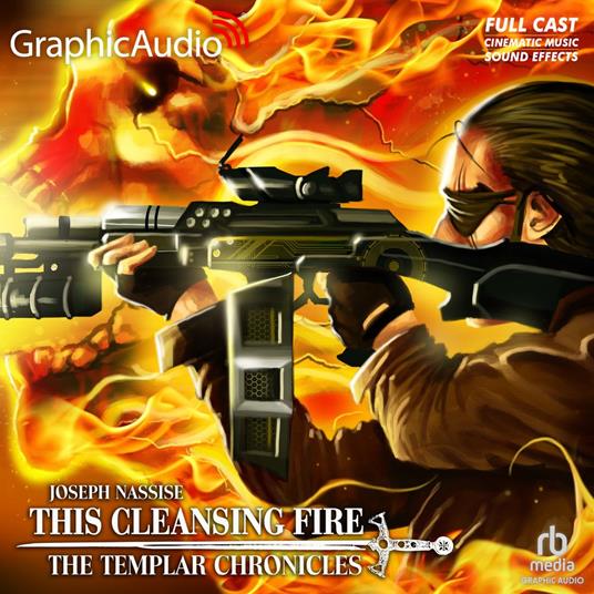 This Cleansing Fire [Dramatized Adaptation]