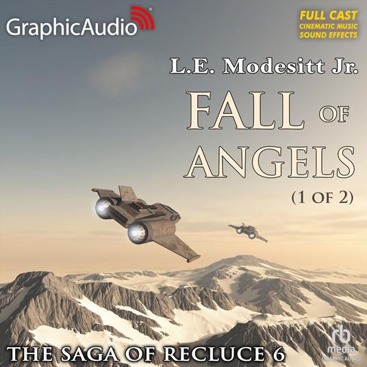 Fall of Angels (1 of 2) [Dramatized Adaptation]