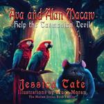 Ava and Alan Macaw Help the Tasmanian Devil