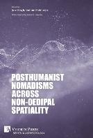 Posthumanist Nomadisms across non-Oedipal Spatiality - cover
