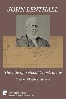 John Lenthall: The Life of a Naval Constructor (B&W)