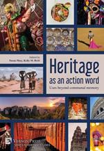 Heritage as an action word: Uses beyond communal memory