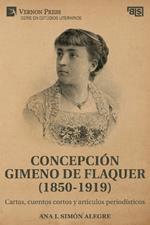 Concepción Gimeno de Flaquer (1850-1919): Cartas, cuentos cortos y artículos periodísticos