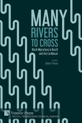 Many Rivers to Cross: Black Migrations in Brazil and the Caribbean - cover