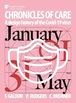 Chronicles of Care: A Design History of the COVID-19 Virus (Color)