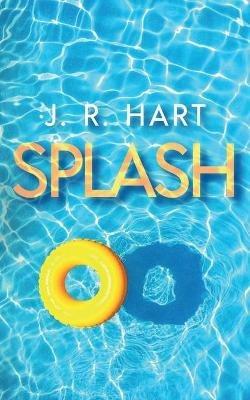 Splash - J R Hart - cover