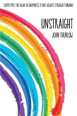 Unstraight - John Thurlow - cover