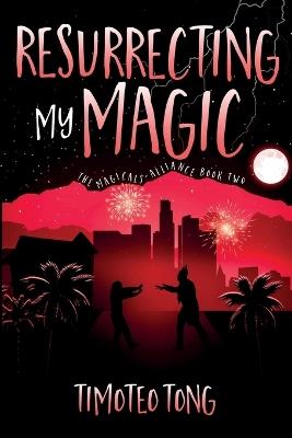 Resurrecting My Magic - Timoteo Tong - cover