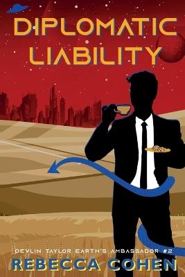 Diplomatic Liability - Rebecca Cohen - cover