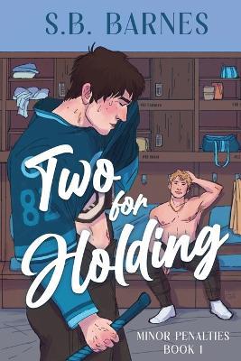 Two for Holding - S B Barnes - cover