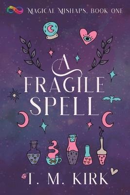 A Fragile Spell - T M Kirk - cover