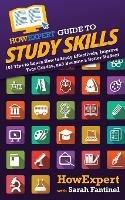 HowExpert Guide to Study Skills: 101 Tips to Learn How to Study Effectively, Improve Your Grades, and Become a Better Student