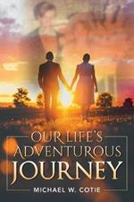 Our Life's Adventurous Journey